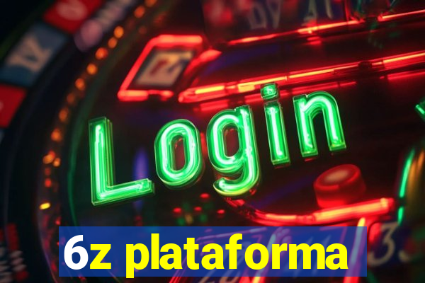 6z plataforma